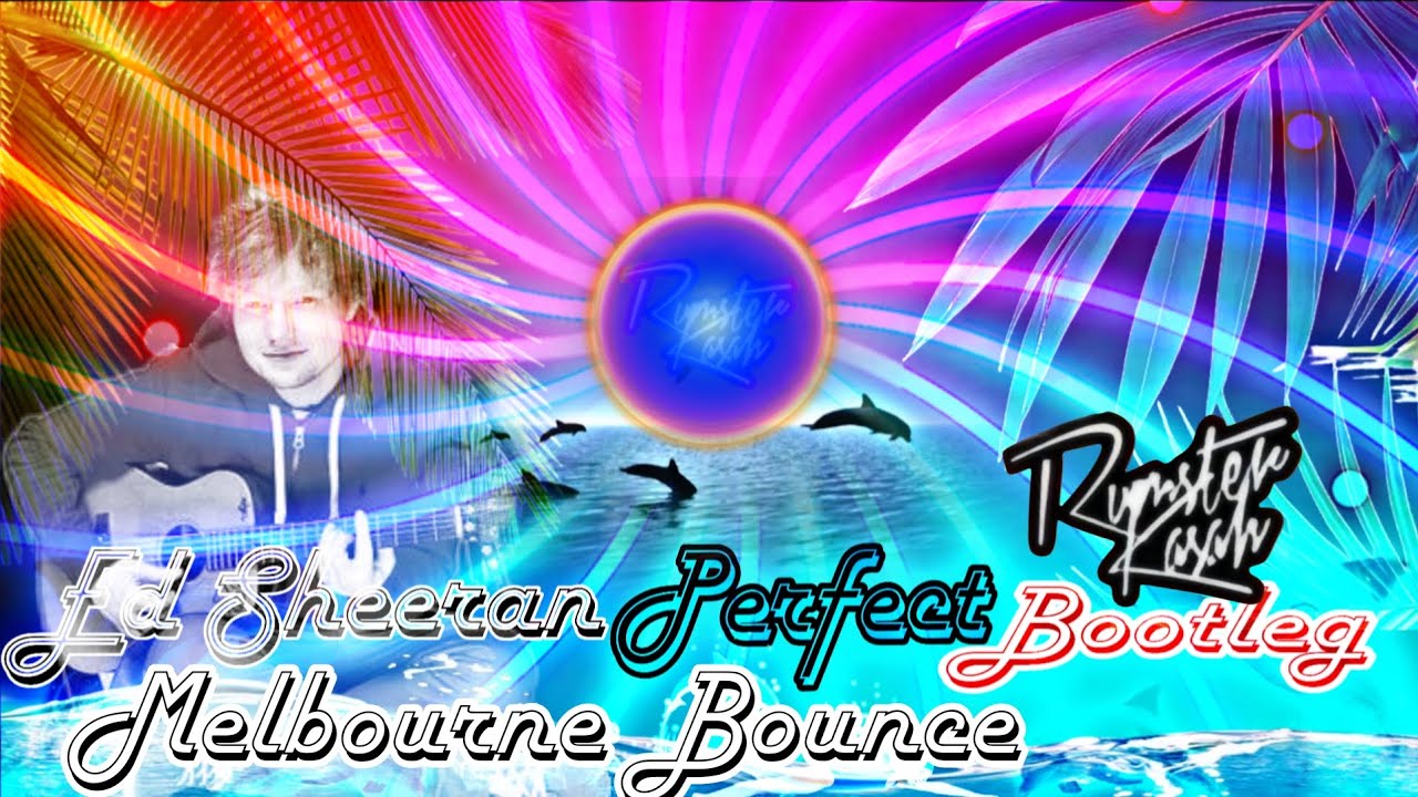 Ed Sheeran - Perfect (Rumster Kasah Bootleg)