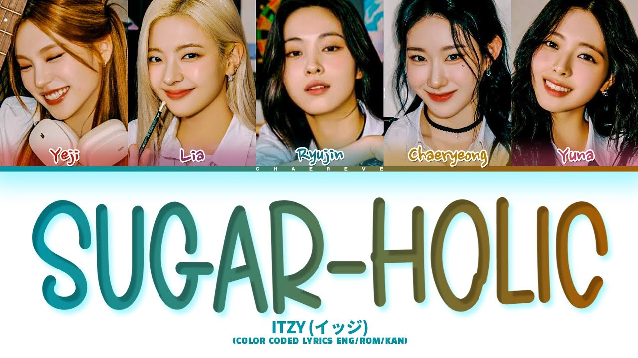 ITZY Sugar-holic Lyrics (Color Coded Lyrics)