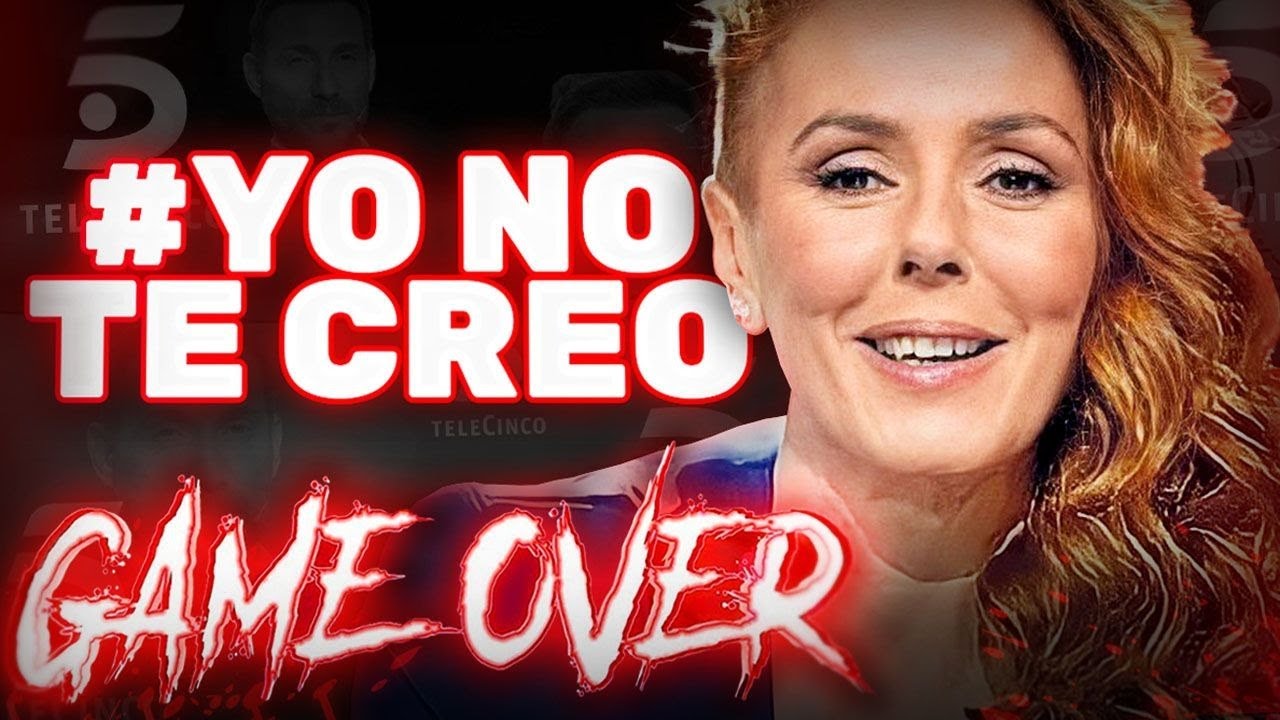 Rocío Carrasco, yo no te creo: GAME OVER.