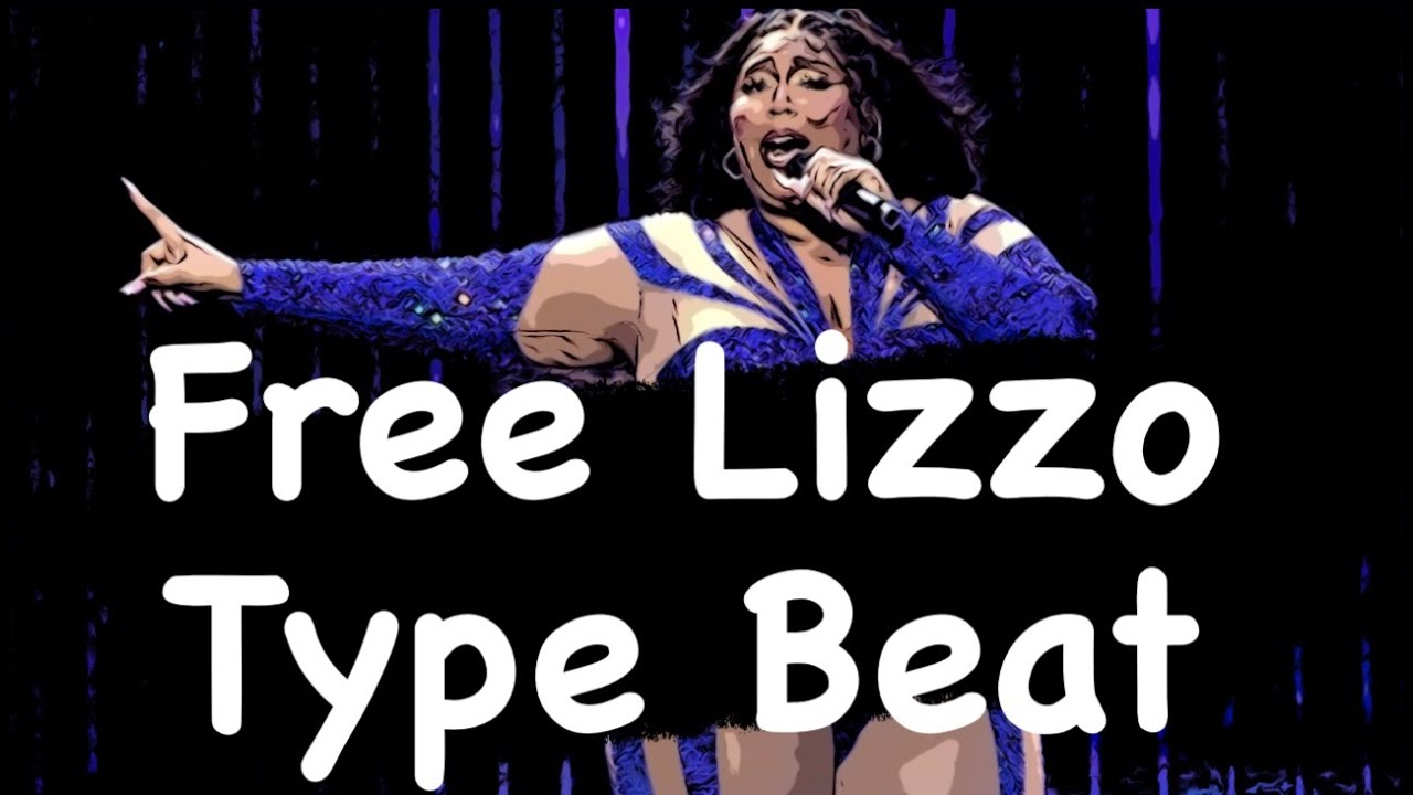 [Free] Lizzo Type Beat 