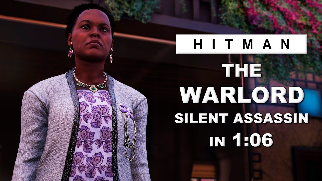 HITMAN WoA - The Warlord (1:06) - Elusive Target - SA/SO