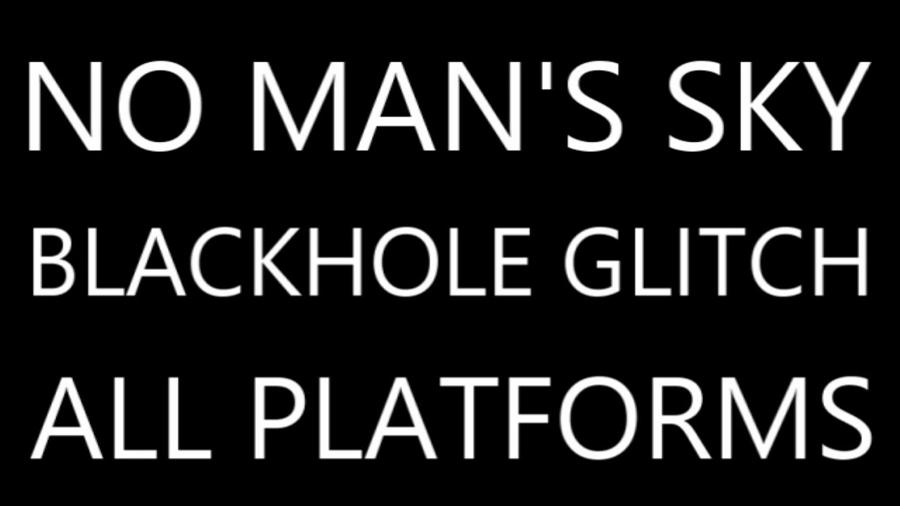 NO MAN'S SKY: Core to Core Jump. Blackhole Glitch.