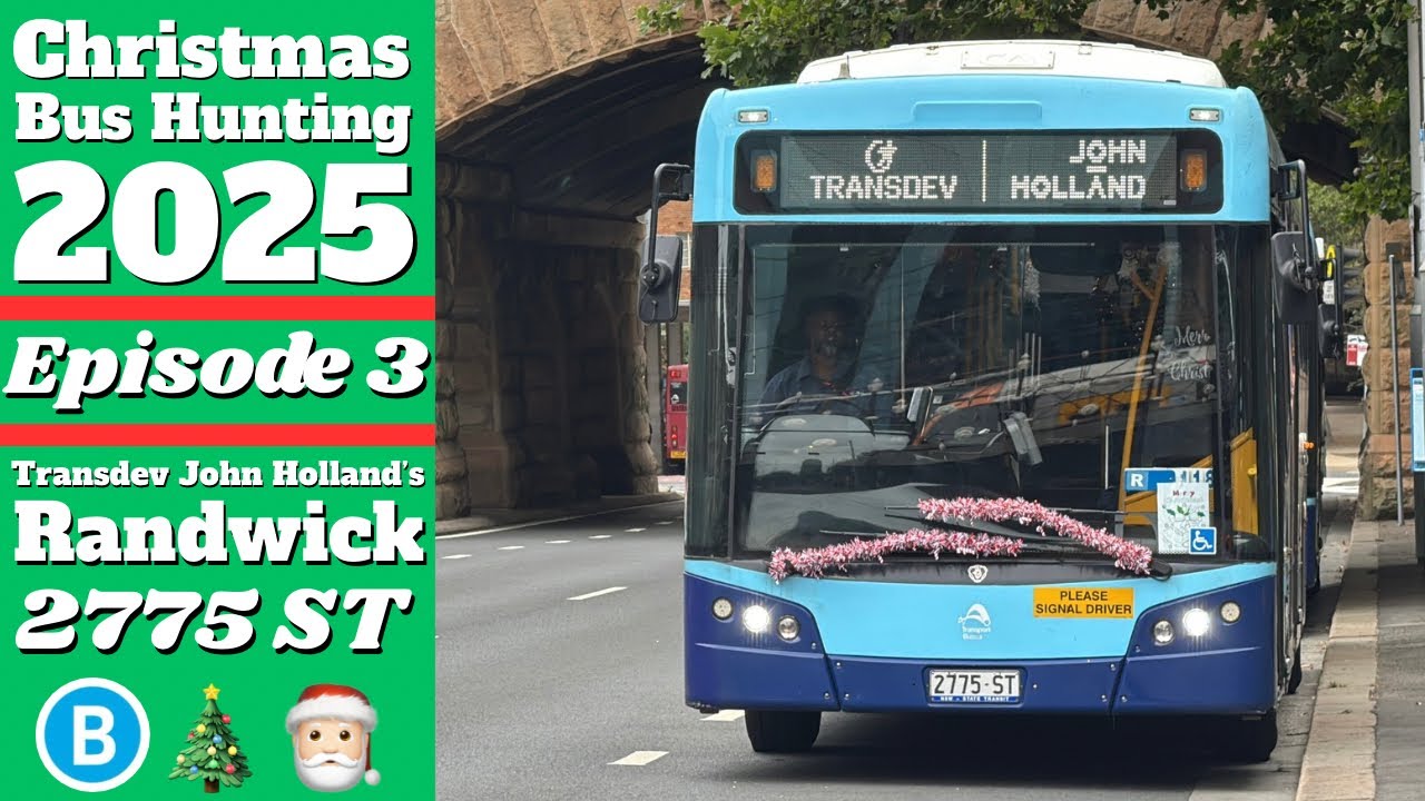 Sydney Transport Vlog 165: Christmas Bus Hunting 2025 Episode 3 || Randwick 2775 ST