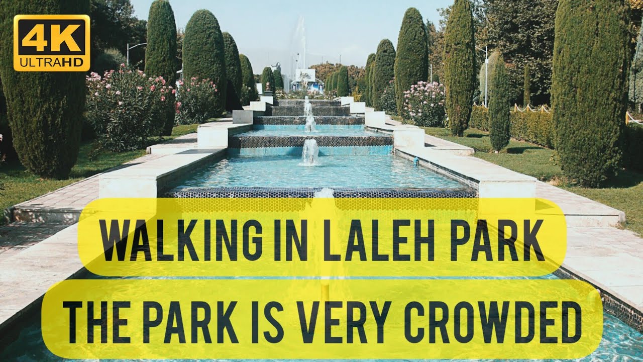 4K /Walking in laleh Park.The park is very crowded | پیاده روی در پارک لاله