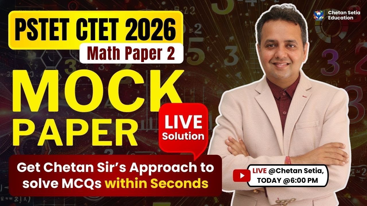 Math Mock Test 1 | PSTET 2026 & CTET Paper 2 | Math & Pedagogy Live Solution | Chetan Setia