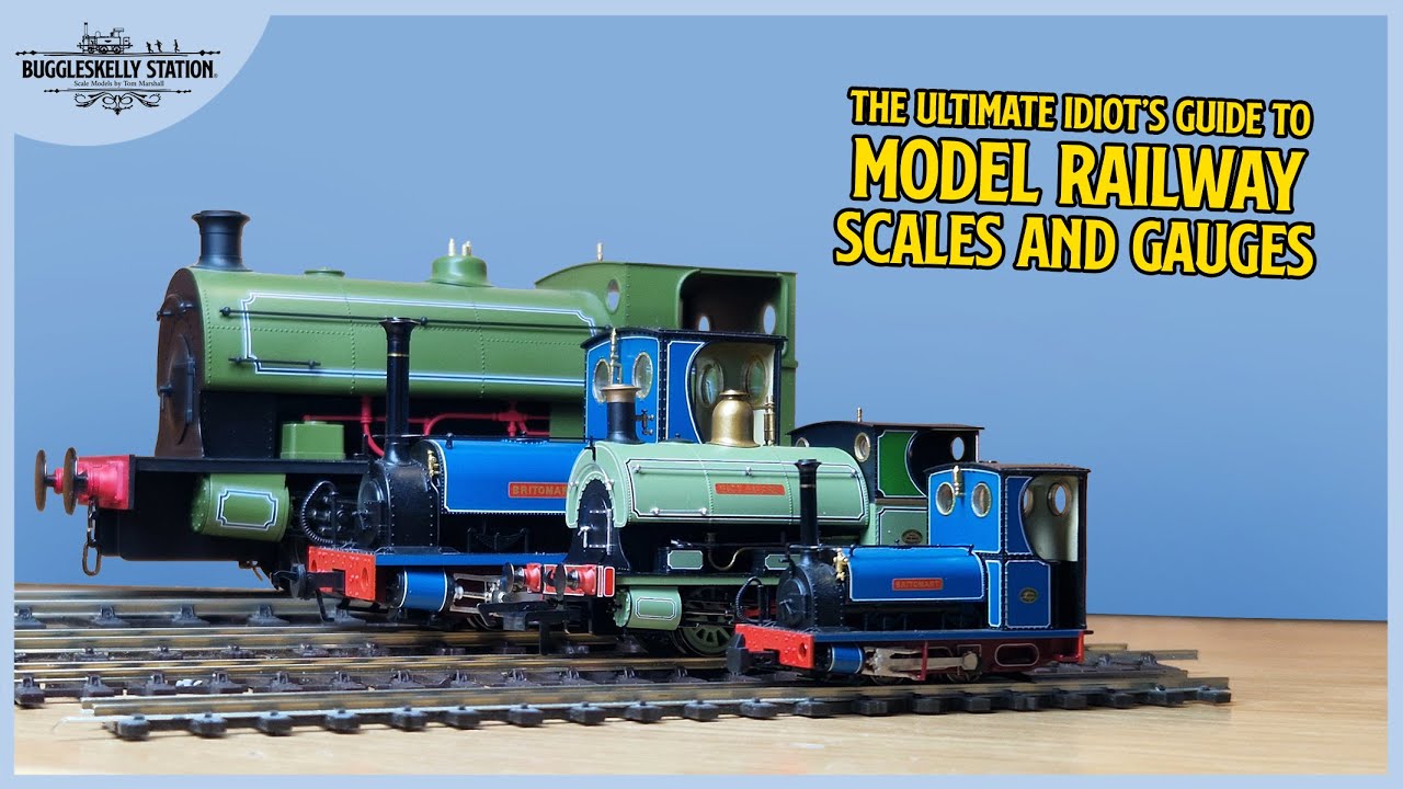 The Ultimate Idiot's Guide to Model Railway Scales & Gauges