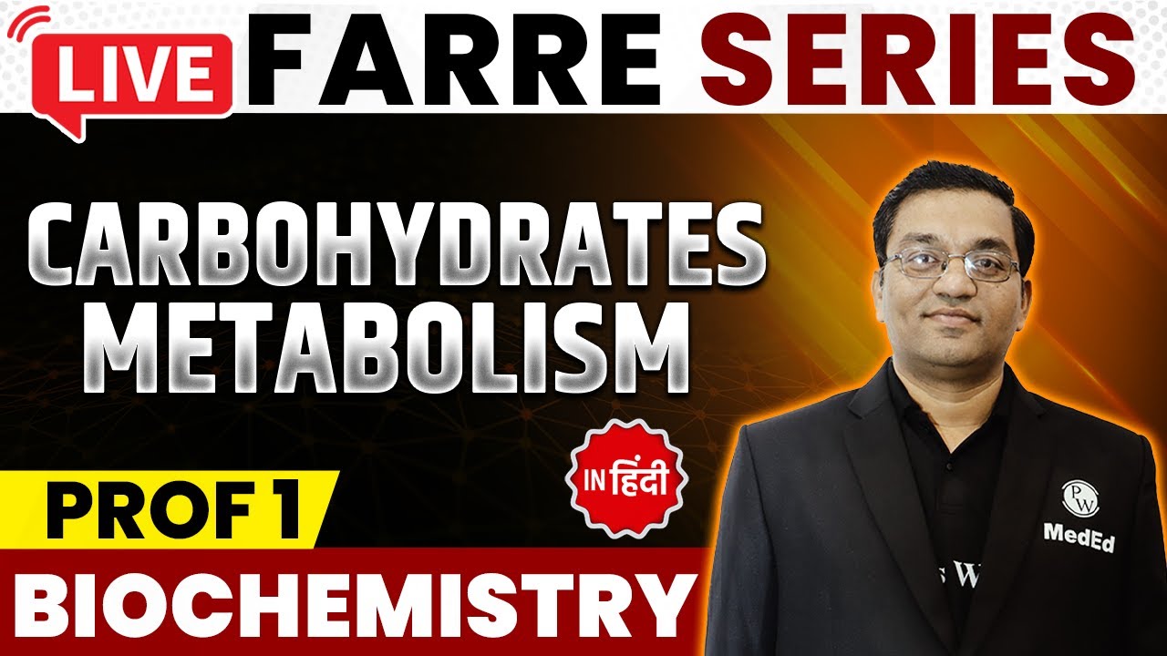 Carbohydrate Metabolism - Biochemistry | MBBS 1st Year | FARRE Series | Dr. Rajesh | PW MedEd