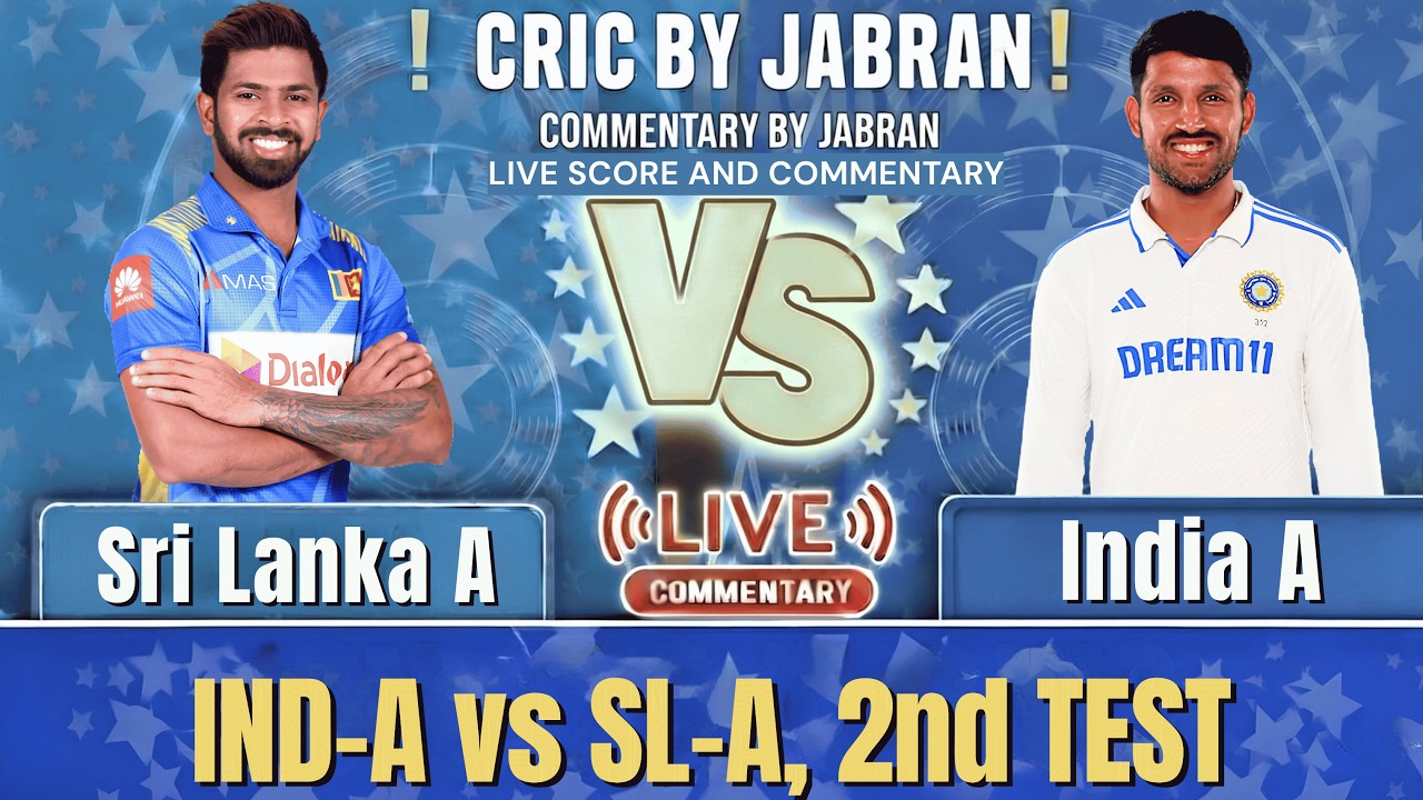 India A vs Sri Lanka A Live Score and Fan Commentary | IND A vs SL A 2nd Test