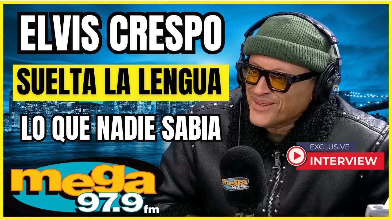ELVIS CRESPO CONFIESA Todo de su vida y nuevo amor