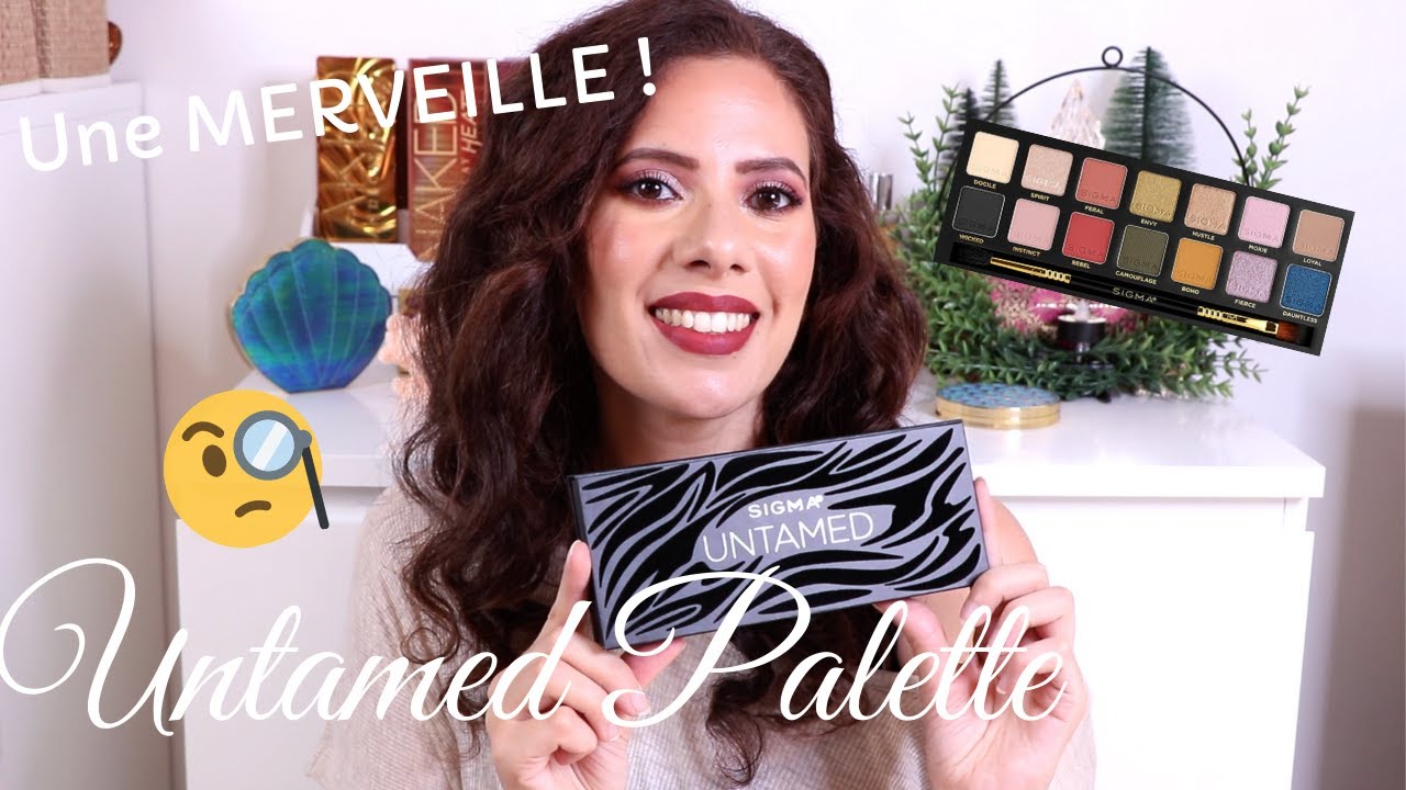 UNTAMED PALETTE de Sigma Beauty || Tout ce qu'il faut savoir sur cette palette ! Avec 3 looks !