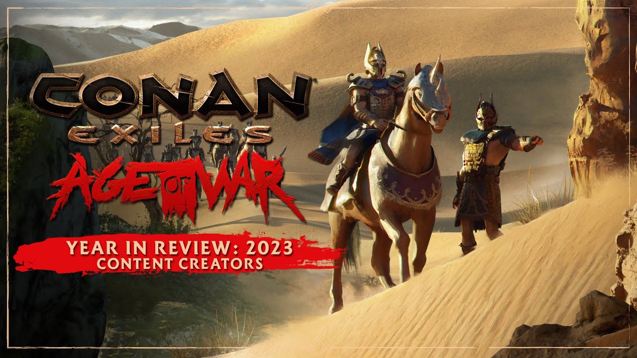 Conan Exiles - Year in Review: Content Creators