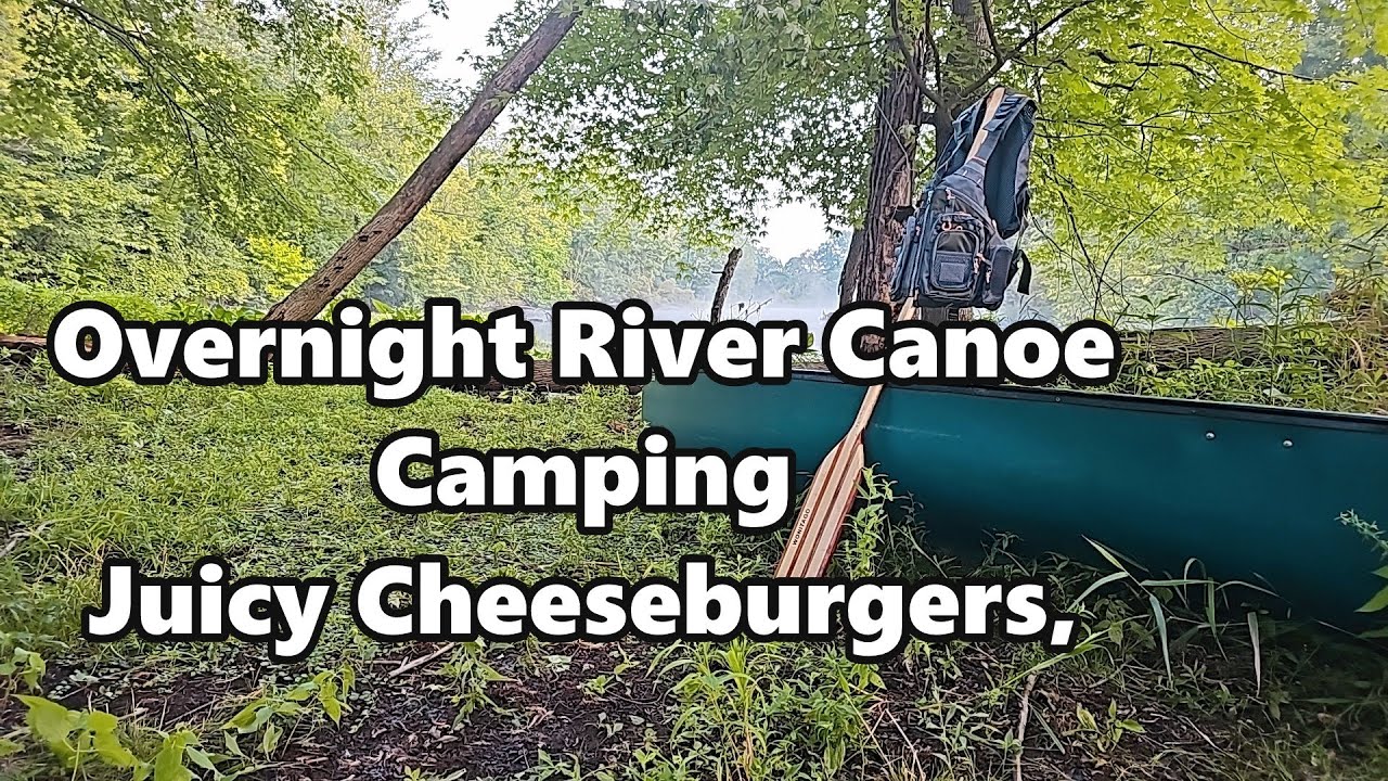 Canoeing Wild Camp, Riverside Camping, Canoe Camp  (Preview of full length video)