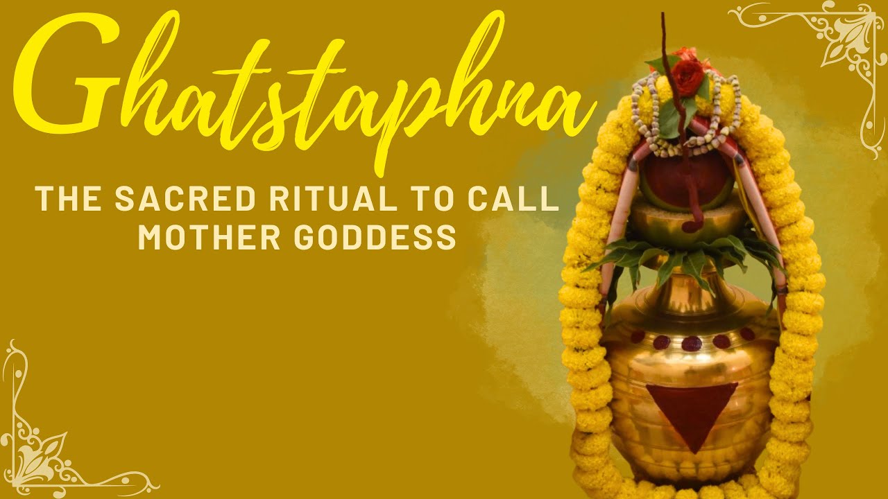 Ghatstaphna a sacred ritual to invoke devine mother