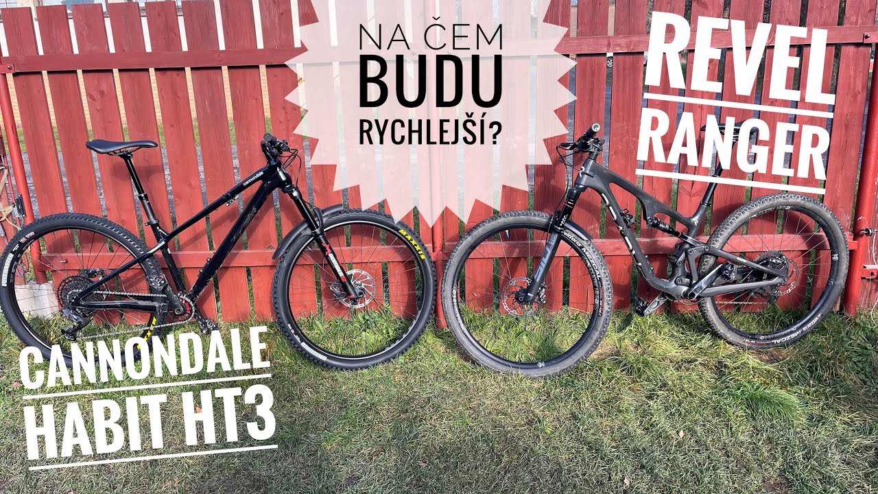Na čem budu rychlejší. Cannondale Habit HT3 nebo Revel Ranger?