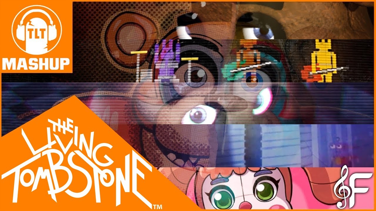 FNAF 1 - SB (The Living Tombstone) | MASHUP [AKA: FNaF UCN Song]
