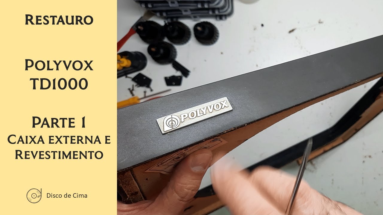 Restauro - Polyvox TD1000 - Parte 1 - Restauro da caixa de madeira e revestimento
