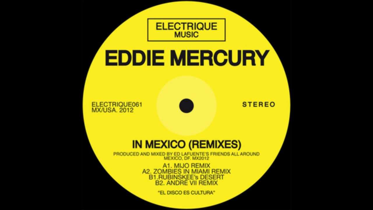 Eddie Mercury - In Mexico (Andre VII Remix)