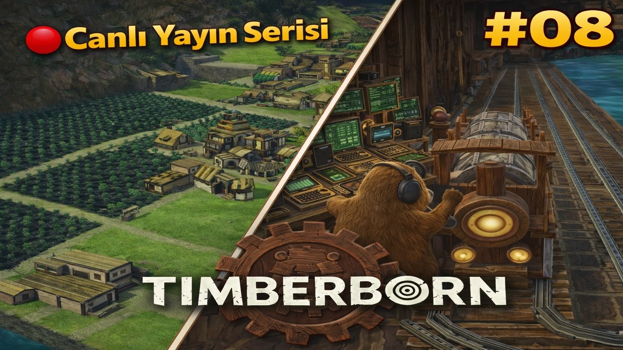 #08 | 🔴Timberborn Brajlar Brajlar!!!...| Canlı Yayın Serisi | Şehir Kurma Simülasyon Öğretici Türkçe