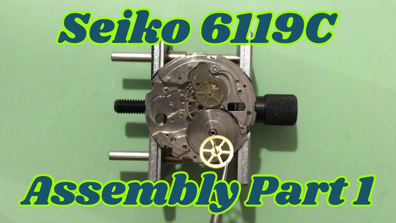 Seiko 6119C Assembly Tutorial (Part 1)