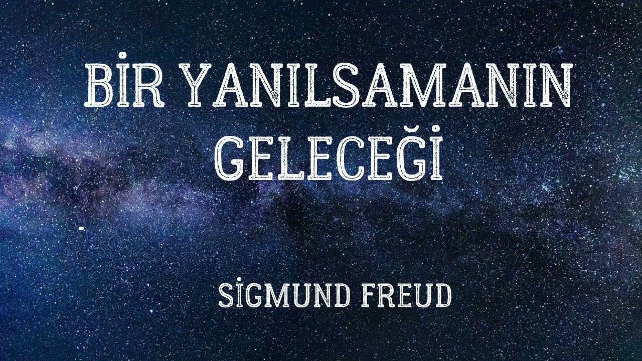Bir Yanılsamanın Geleceği -Sigmund Freud- sesli kitap Seslendiren Selda Öztürk 