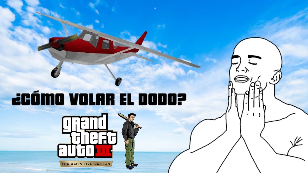 ¿Cómo volar el Dodo en GTA3? Tutorial definitivo.