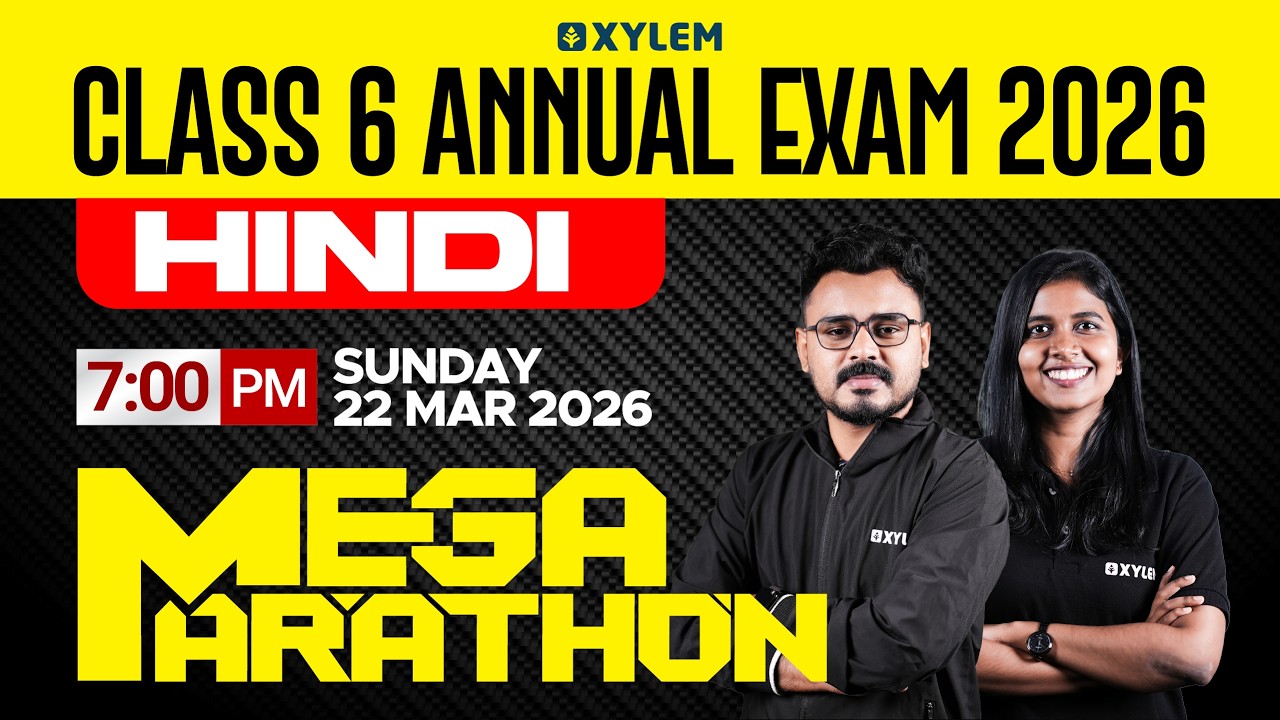 Class 6 Hindi Annual Exam 2026 | Mega Marathon | Xylem Class 6