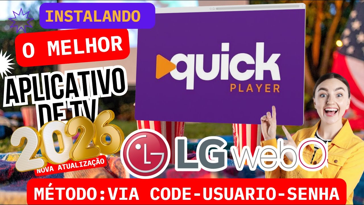 🔴 QUICK PLAYER 2026 PARA LG WEBOS - INSTALAR /CONFIGURAR (M&Eacute;TODO C&Oacute;DIGO,USU&Aacute;RIO E SENHA) 🔴