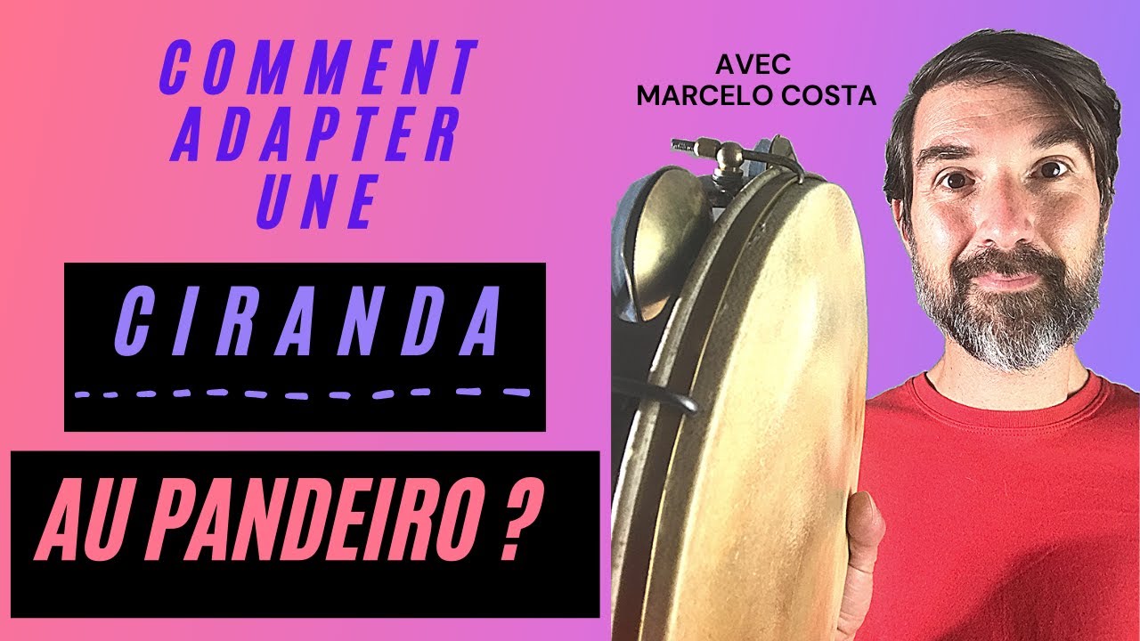 Comment adapter une Ciranda au pandeiro ? Mélangez surdo, caisse-claire et mineiro (ganzá)
