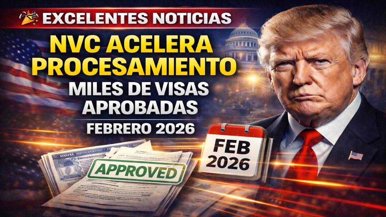¡Excelentes noticias! Procesamiento más rápido del NVC para miles de visas de inmigrante Feb de 2026