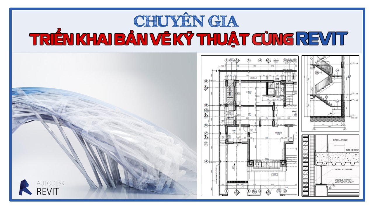 TRIỂN KHAI BẢN VẼ KỸ THUẬT CÙNG REVIT - GIỚI THIỆU