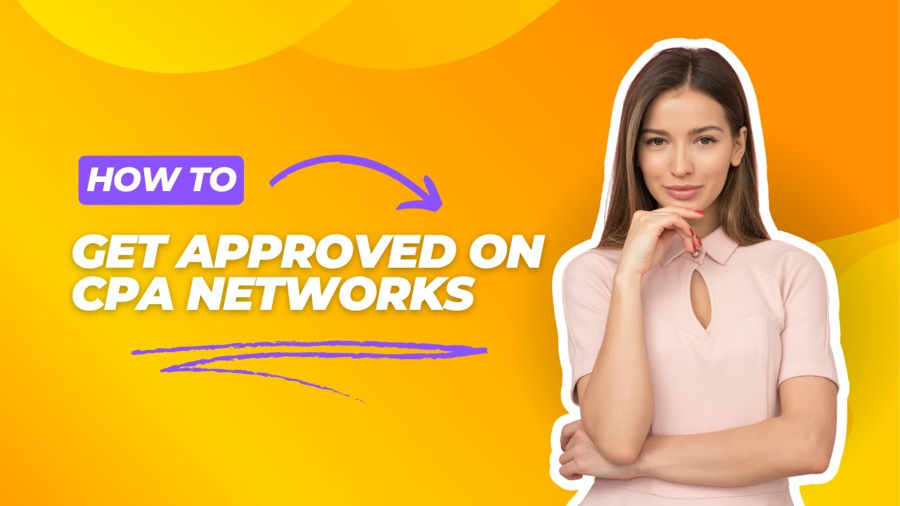 How to Get Approved on CPA Networks & Best CPA Marketing Sites to Join #cpa #cpamarketing #cpanel