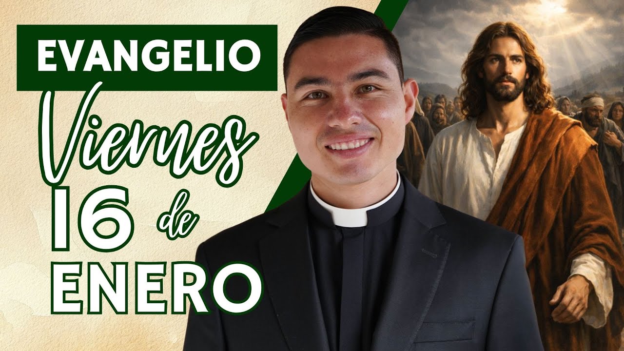 Evangelio de hoy Viernes 16  de Enero de 2026 | Lecturas y Reflexión