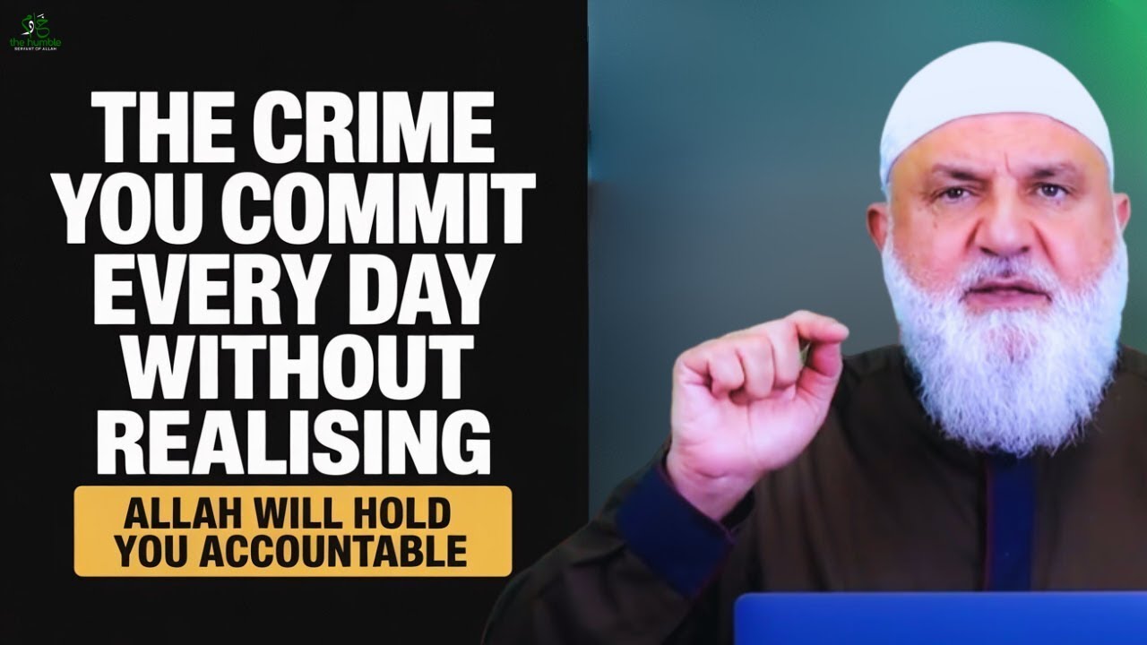 The Crime You Commit Every Day Without Realising | Ustadh Mohamad Baajour