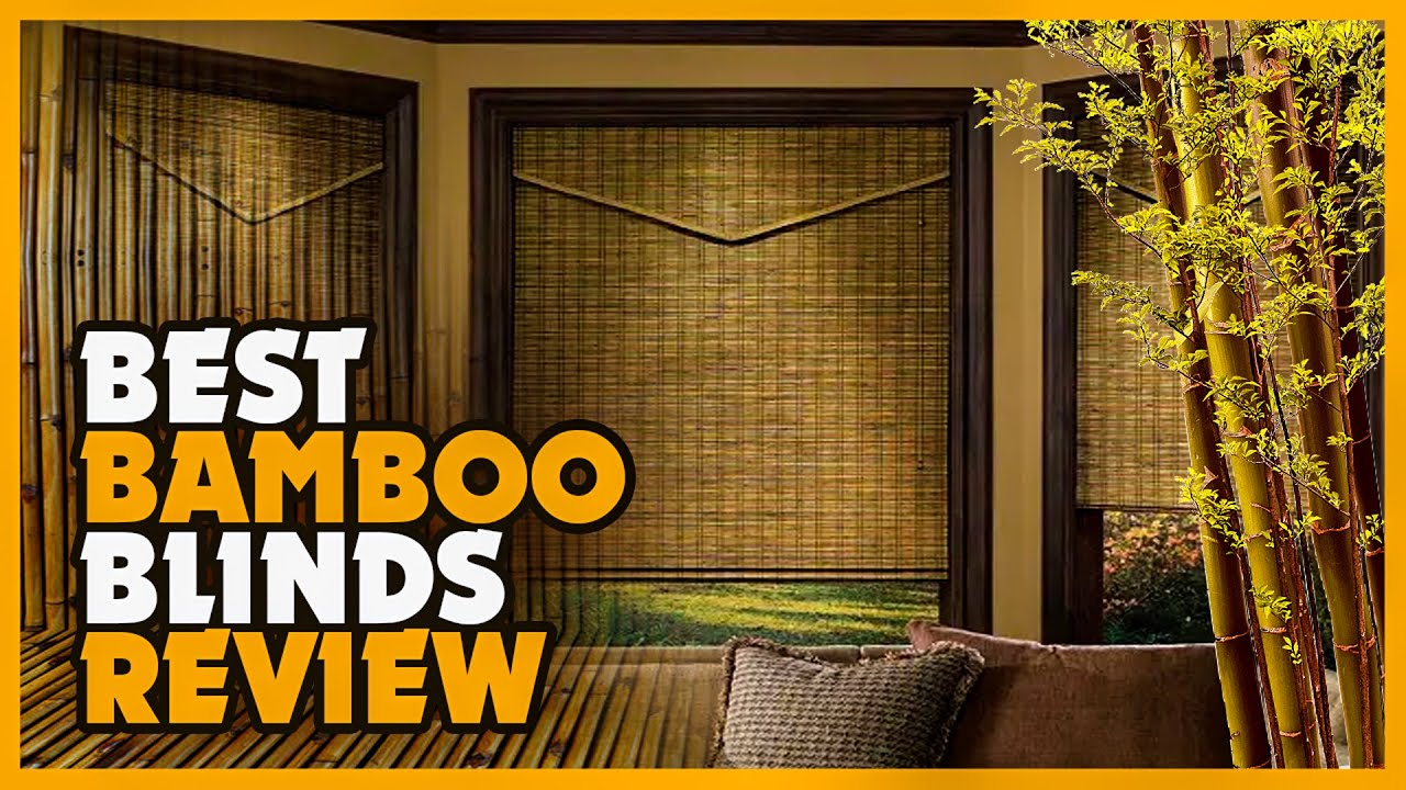 Top 5 Best Bamboo Blinds Review In 2022