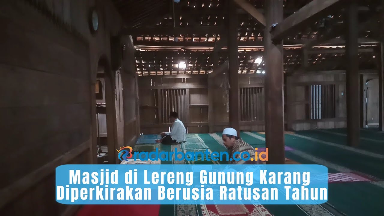Masjid di Lereng Gunung Karang Diperkirakan Berusia Ratusan Tahun | RADAR BANTEN