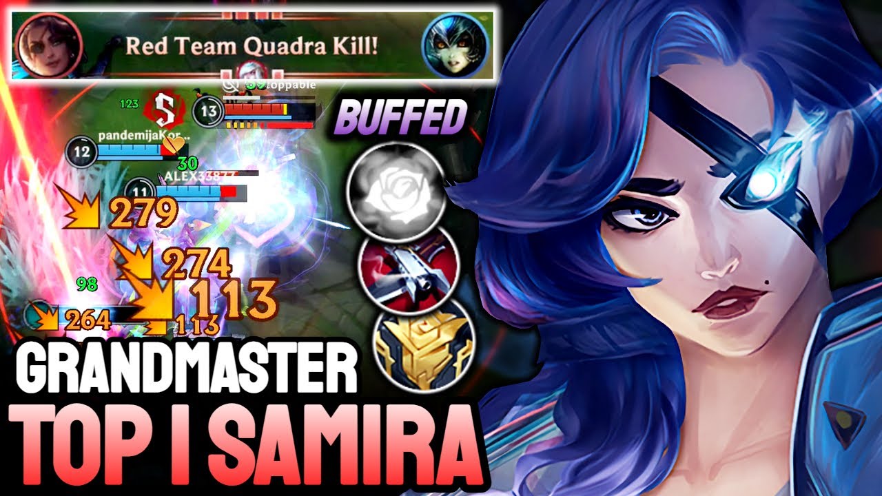 WILD RIFT SAMIRA BUFF - TOP 1 SAMIRA GAMEPLAY - GRANDMASTER RANKED