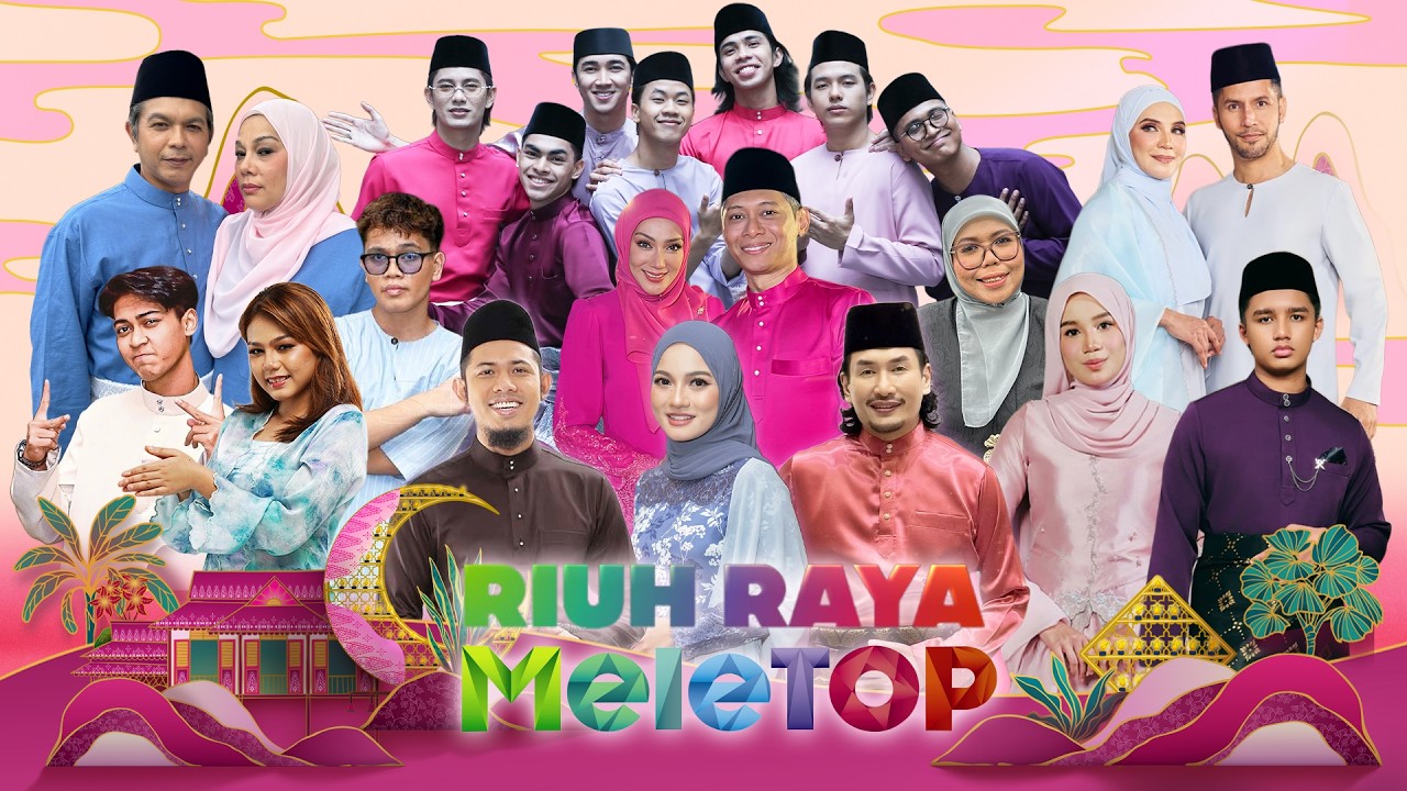 MERIAH! Rumah Terbuka Riuh Raya MeleTOP 2026 | MeleTOP Raya Special | Nabil, Hawa & Dato AC Mizal