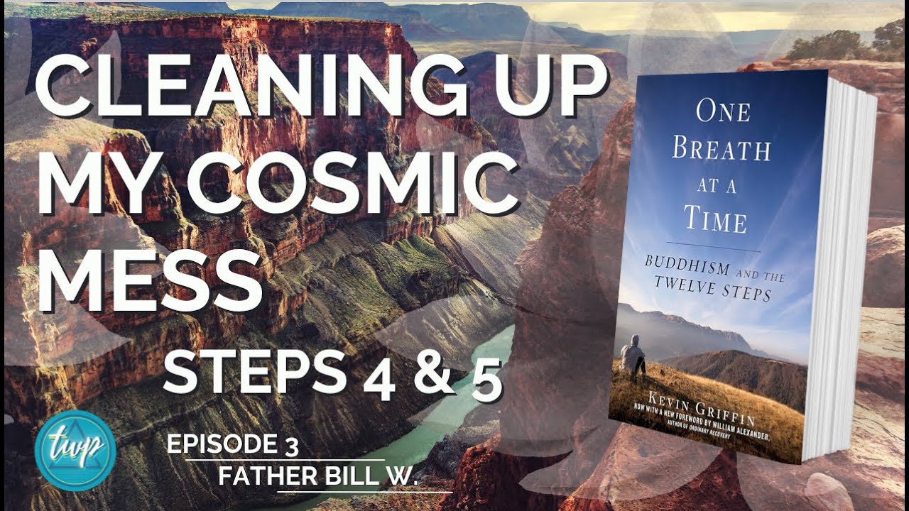 Steps 4 & 5: Buddhist 12-Step Recovery