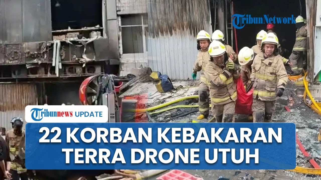 Daftar 22 Identitas Korban Tewas Kebakaran Terra Drone, Pramono Anung Akan Tanggung Biaya Pemakaman