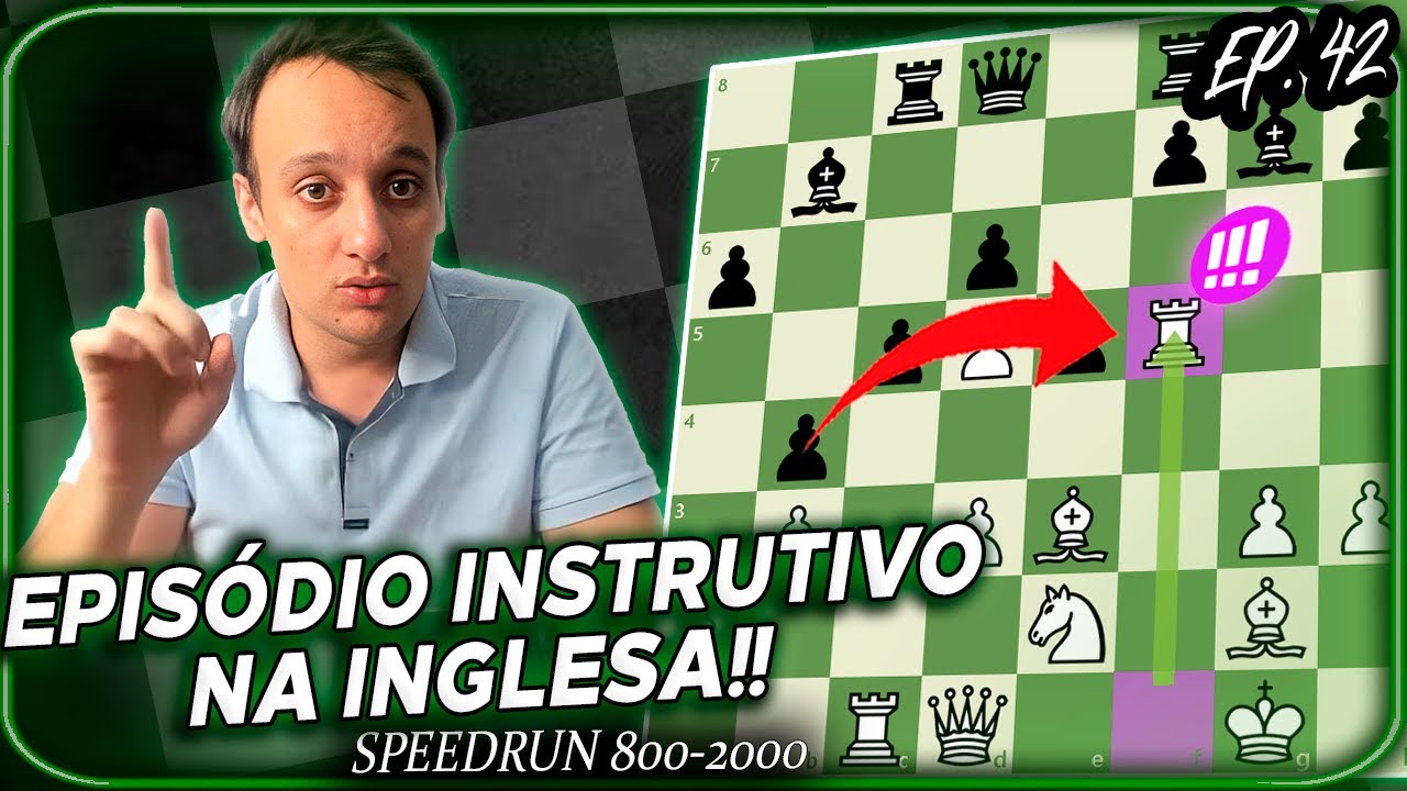 COMO JOGAR A ABERTURA INGLESA???? SPEED RUN 800-2000 | EP. 42
