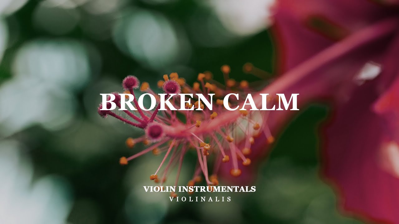 Broken Calm | Emotional Violin & Piano for Quiet Inner Healing