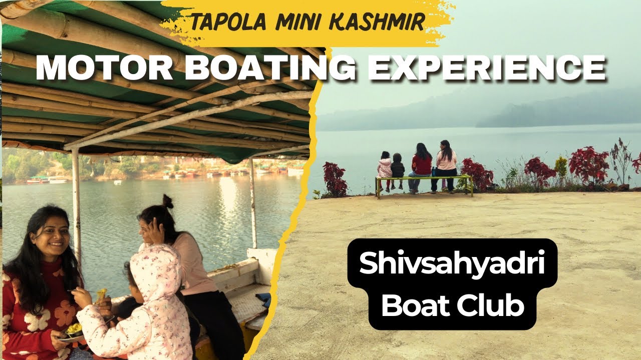 Motor Boating Experience in Shivsahyadri Boat Club at Tapola Mini Kashmir |Tapola Adventure Activity