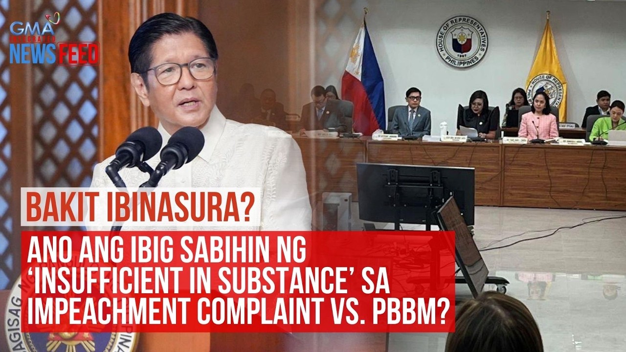 Bakit ibinasura? Ano ang ibig sabihin ng &lsquo;insufficient in substance&rsquo;... | GMA Integrated Newsfeed