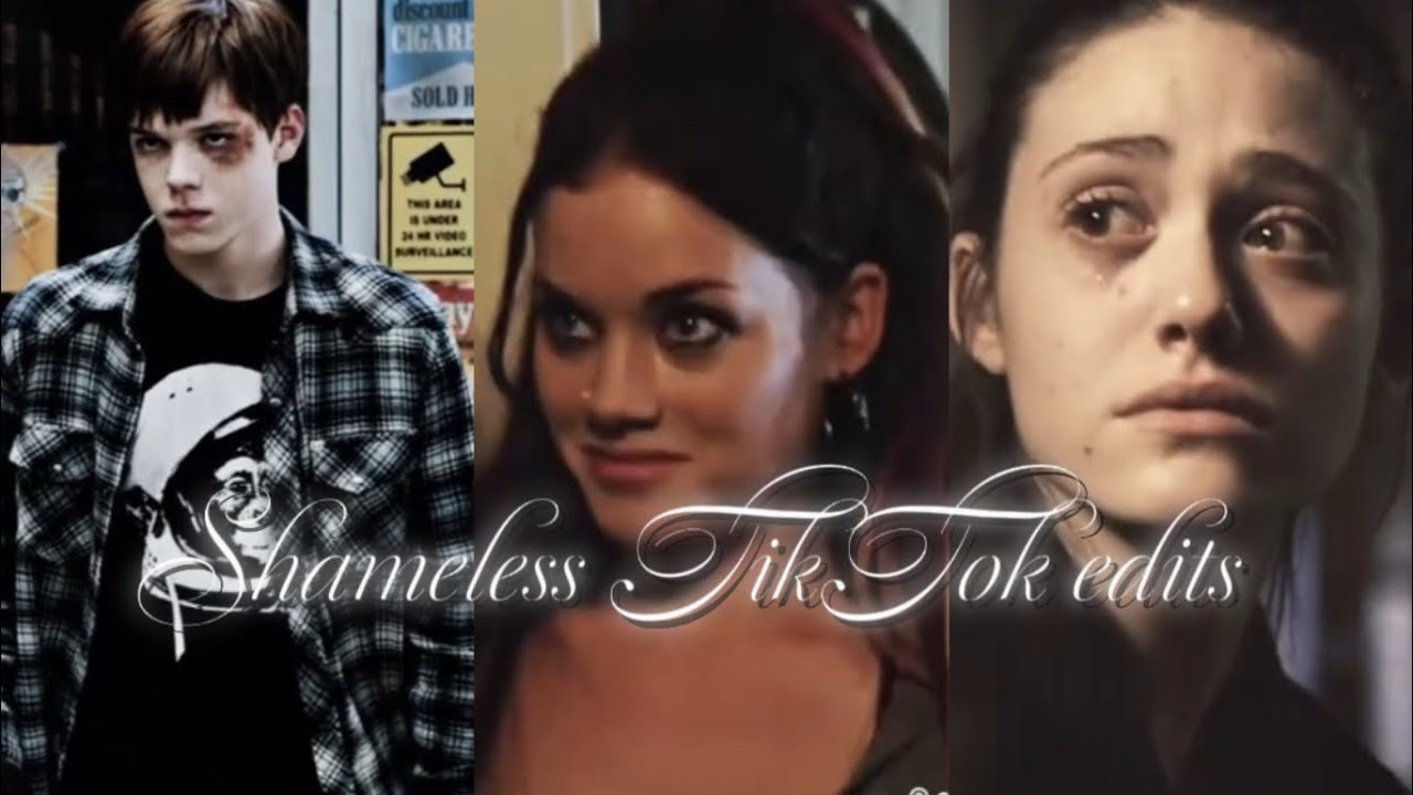 Shameless TikTok edits compilation