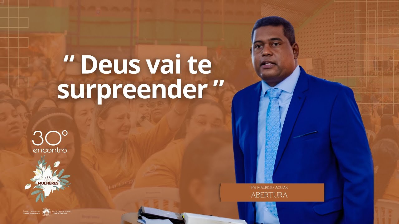 Pb. Maurício Aguiar - Abertura 30 Encontro de Mulheres IEADPE SLM