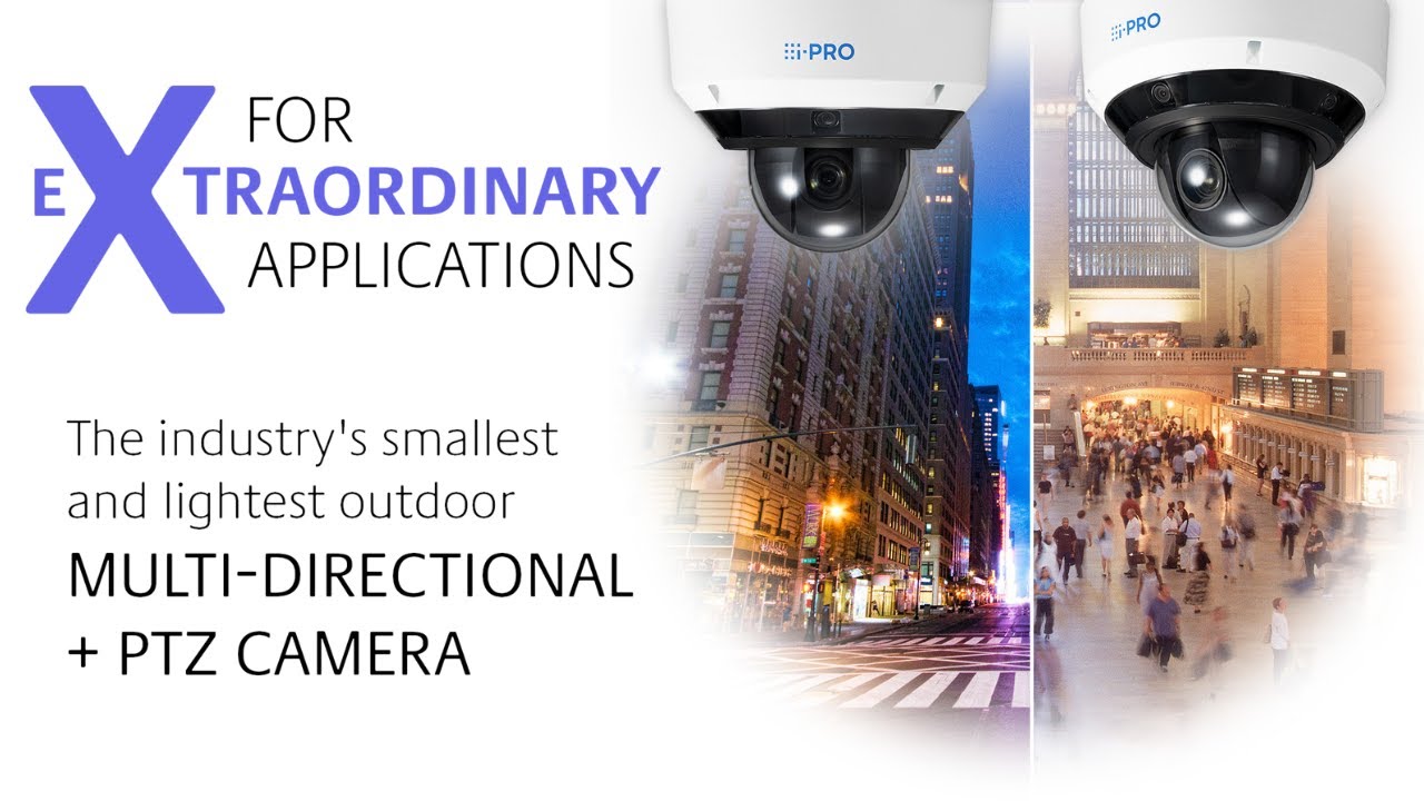 i-PRO's new Multi Directional + PTZ camera - Edge-AI, low profile and cyber secure