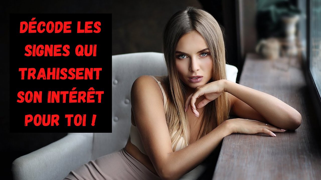 5 signes qu'une femme est intéressée par toi !