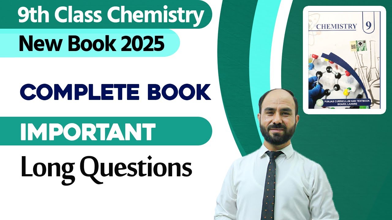 9th Class Chemistry | Important Long Questions | All Chapters Exercise | New Book 2025
