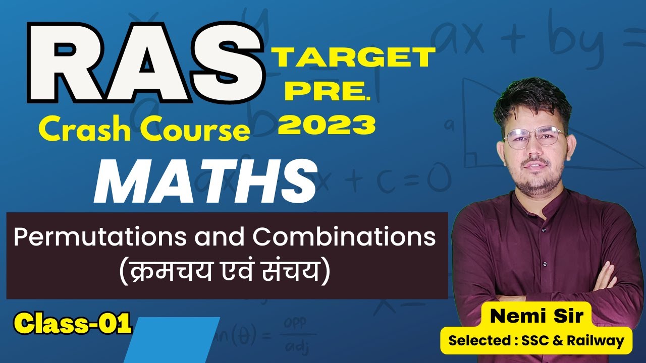 RPSC RAS 2023 Maths - Permutations and Combinations (क्रमचय एवं संचय) || by Nemi Sir