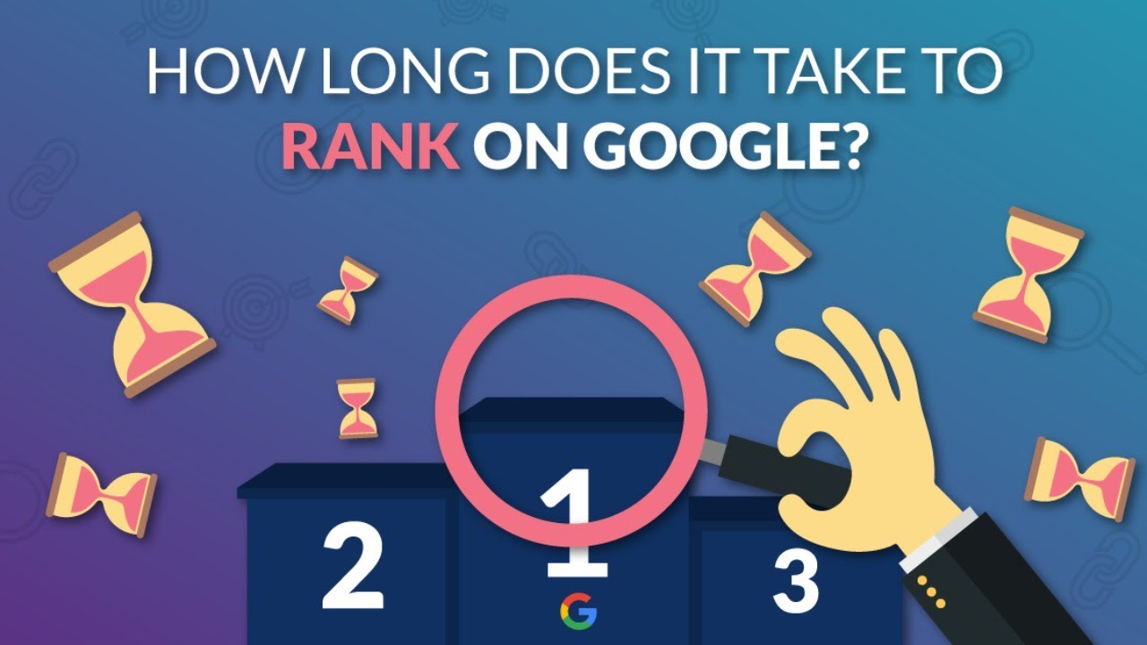 How Long Does it Take To Rank on Google? (New Data Study 2020)